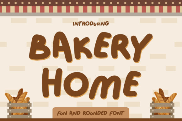 Bakery Home: A Bold Display Font for Modern Editorial Design
